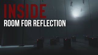 INSIDE | Room for Reflection | Secret Orb #12