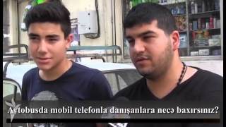 Avtobusda mobil telefonla danışanlara necə baxırsınız?