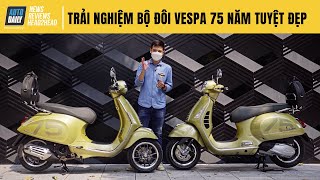 Trải nghiệm bộ đôi Vespa bản kỷ niệm 75 năm tuyệt đẹp