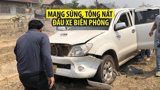 Thót tim cảnh nghi phạm ma túy lăm lăm súng, tông nát đầu xe biên phòng