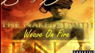 The Naked Truth - #NowPlaying Track  14: Weave On Fire