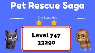 Pet Rescue Saga Level 747 33290 points No Boosters