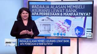 #AdaAja Alasan Beli Asuransi Lewat Bank, Apa Perbedaan & Manfaatnya?