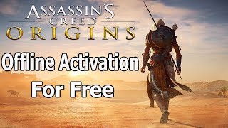 Assassin Creed Origin Free Offline Activation .............. come fast