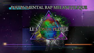 Le Monde Pleure - ＩＮＳＴＲＵ ＲＡＰ Mélancolique "ＳＥＢＥＡＴ"