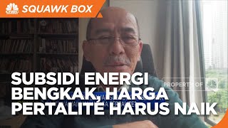 Faisal Basri: Subsidi Energi Bengkak, Sudah Waktunya Pertalite Naik