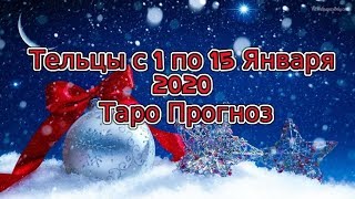 Тельцы с 1 по 15 Января 2020 Таро Прогноз