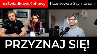 'Przyznaj się, że go zachęcałeś' - rozmowa z Szymonem #exŚwiadkowieJehowy 187