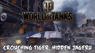 World of Tanks - Crouching Tiger, Hidden Jageru