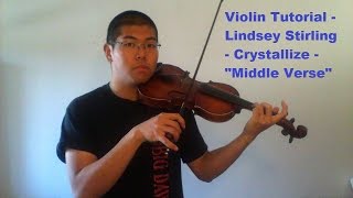 Violin Tutorial - Lindsey Stirling - Crystallize - "Middle Verse"