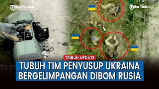 Pasukan DRG Ukraina Tewas Bergelimpangan, Mobil Militernya Bolong Usai Diserang Artileri Rusia