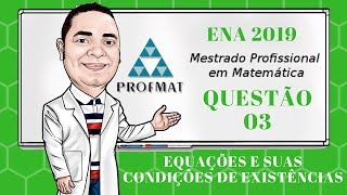 Resolução ProfMat - ENA - 2019 - Questão 03