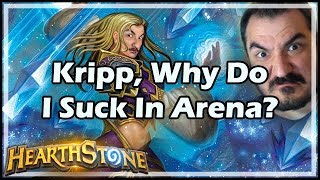 Kripp, Why Do I Suck In Arena? - Witchwood / Hearthstone