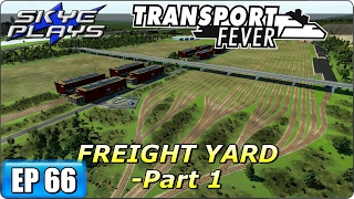 Transport Fever Let's Play / Gameplay Part 66 ►HUGE FREIGHT YARD - PART 1◀ (2088)