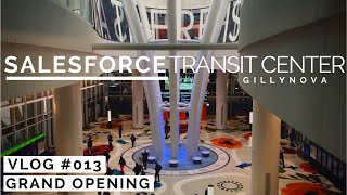 Salesforce Transit Center - Grand Opening (Aug 10, 2018) HD 1080p - (Vlog #012)