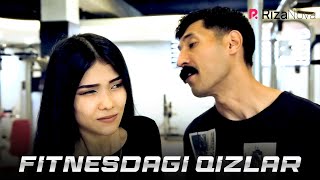 FITNESDAGI QIZLAR | Ixlasow