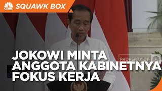 Jangan Utamakan Politik, Kabinet Diminta Jokowi Fokus Kerja!