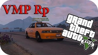 GTA5 #9 [VMP Rp] Стрим, Таксит бомбит! GTA5 online