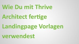 Thrive Architect deutsche Videoanleitung (deutsches Tutorial)