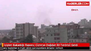 İçişleri Bakanlığı Raporu: Cizre'ye Dağdan 30 Terörist Geldi