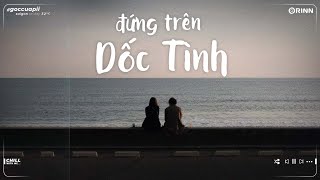 Những Bản Lofi Chill Việt Nhẹ Nhàng - Như Anh Đã Thấy Em x Em Đi Khi Nào Em Về - Freak D Mix Chill