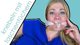 Knebeln mit Taschentüchern - Selbstexperiment