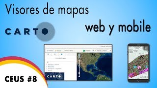 CEUS #8: Publicación de Mapas  web y mobile - Carto GIS / SIG