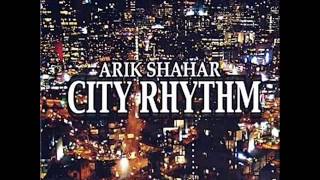 Arik Shahar City Rhythm
