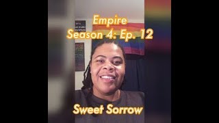 (REVIEW) Empire | Season 4: Ep. 12 | Sweet Sorrow (RECAP)