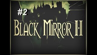Черное зеркало 2 / BlackMirror 2 - прохождение на русском без комментариев #2
