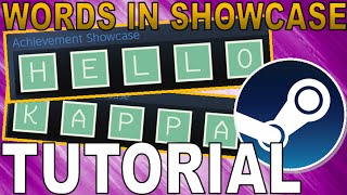 Add LETTERS To Steam Achievement Showcase [Tutorial]