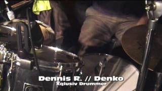 Dennis R // Denko - drummer of Xqlusiv (watch in HD)