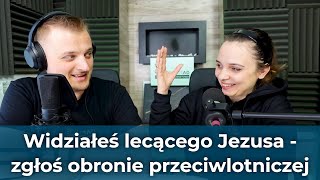Widziałeś lecącego Jezusa od Jehowy? Zgłoś obronie przeciwlotniczej 221