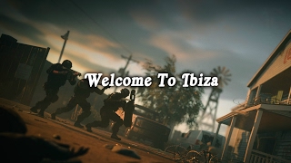 "Welcome To Ibiza" - Rainbow Six Siege