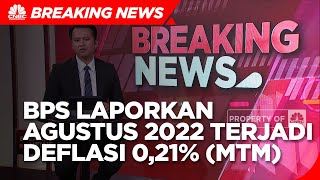 BPS: Agustus 2022 Terjadi Deflasi 0,21% (mtm)