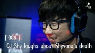 [ OGN ] Cj Shy laughs about Acorn's shyvana death
