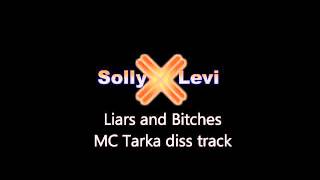 Liars and FakesMC Tarka diss   Solly X Levi
