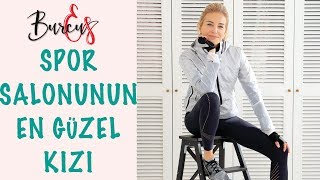 BurcuEs | Spor Salonunun En Güzel Kızı Olmak | Moda mı Dediniz?