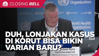 WHO : Lonjakan Covid-19 Di Korut Berisiko Munculkan Varian Baru
