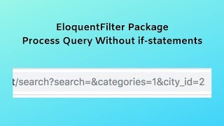 EloquentFilter Package: Process GET Query Without IFs