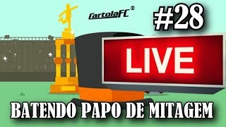 RODADA 28 - DICAS, BATE PAPO, ANALISANDO TIMES E TIRANDO DÚVIDAS / CARTOLA FC 2018