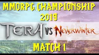 MMORPG Championship 2019 - TERA VS NEVERWINTER  [match 01]