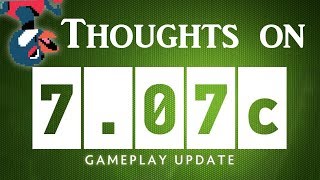 Dota 2 Patch 7.07c Analysis by some dude who you don't know