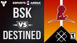 BSK vs Destined (2v2 SEMIFINALS): Destiny 2 Vanguard Charity Tournament (Vegas)