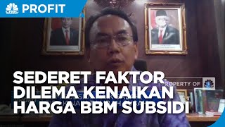 Daya Beli Hingga Transparansi, Dilema Kenaikan Harga BBM Subsidi