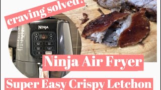 SUPER EASY CRISPY PORK LETCHON IN A NINJA AIR FRYER