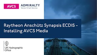 Raytheon Anschütz Synapsis ECDIS - Installing AVCS media