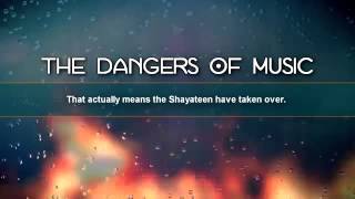 Dangers of Listening to Music---- by Nouman Ali Khan