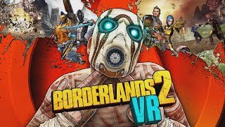 Borderlands 2 VR Gameplay, paradise in a apocalipse!