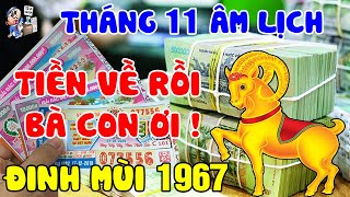TUỔI ĐINH MÙI 1967 VÀO THÁNG 11 ÂL LÀM ĂN THẮNG LỚN, TẮM TRONG BIỂN TIỀN, GIÀU SANG NỨC TIẾNG.